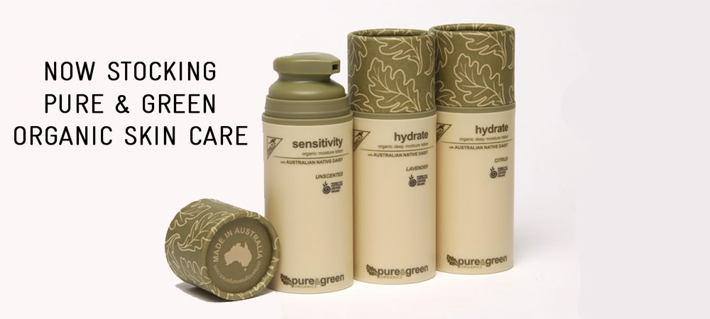 Now stocking pure and green organic skin care